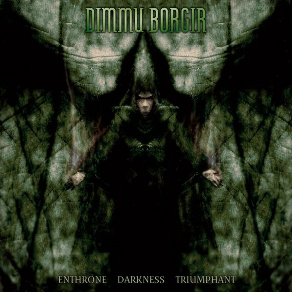 Dimmu Borgir – Enthrone Darkness Triumphant