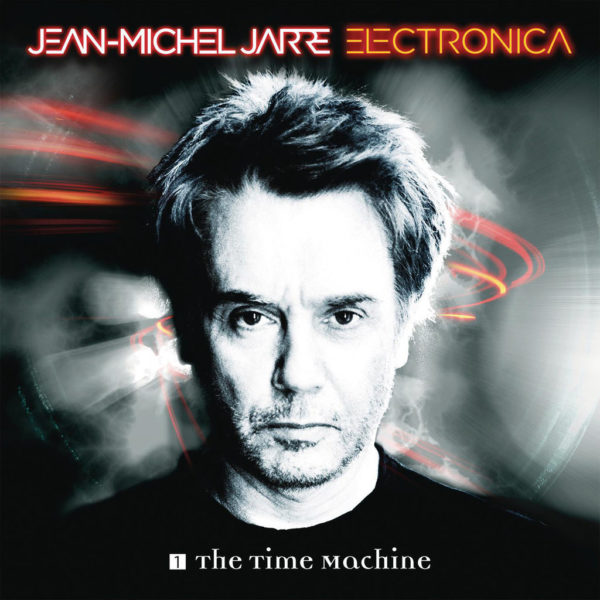 Jean-Michel Jarre – Electronica 1: The Time Machine