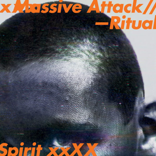 Massive Attack – Ritual Spirit EP